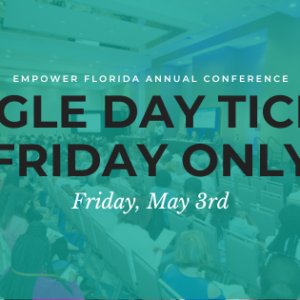 2024 Empower Florida Conference Ticket: Friday Only